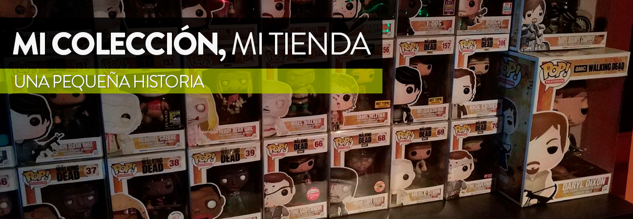 Como empecé a coleccionar Pops y como nació Funkotienda.com