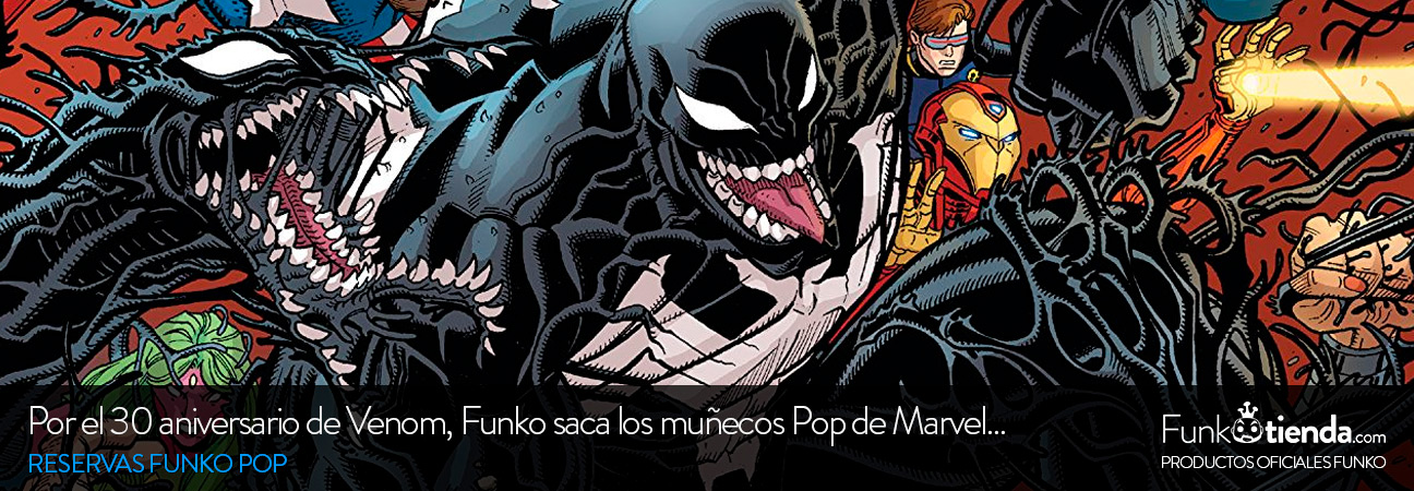 Por el 30 aniversario de Venom, Funko saca los muñecos Pop de Marvel Comics Venom y sus Venomized
